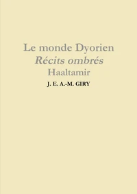 Le monde Dyorien - Récits ombrés - Haaltamir - Tome 1