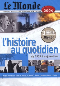 Le Monde édition 2004 l'histoire au quotidien