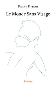 Le monde sans visage