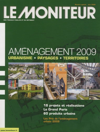 Patrick Piernaz et François Perrier - Le Moniteur des travaux publics et du bâtiment Numéro spécial, Juin : Aménagement 2009.