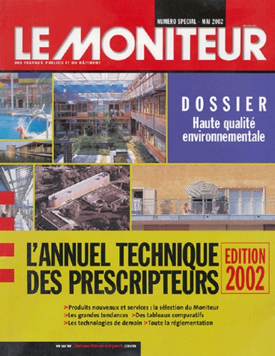  Le Moniteur - Le Moniteur des travaux publics et du bâtiment Numéro spécial mai 2 : L'annuel technique des prescripteurs.