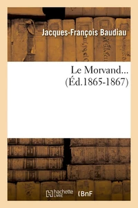 Le Morvand (Éd.1865-1867)