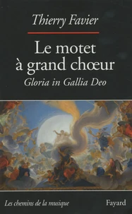 Le motet à grand choeur (1660-1792)