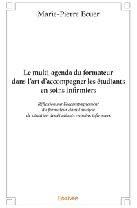 Le multi agenda du formateur dans lart daccompagner les étudiants en soins infirmiers