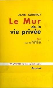 Alain Jouffroy - Le mur de la vie privée.
