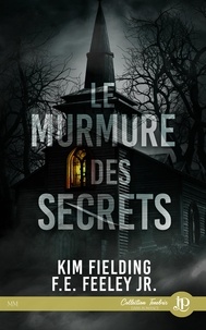 F.E. Feeley Jr. et Kim Fielding - Le murmure des secrets.