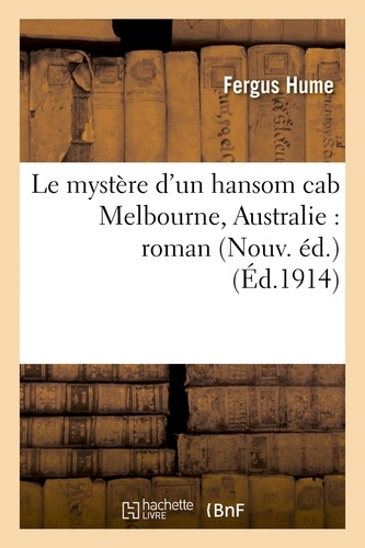 Le mystère d'un hansom cab Melbourne, Australie : roman Nouv. éd.