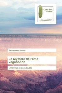 Wendelassida Ilboudo - Le Mystère de l'âme vagabonde - L'Homme et son double.