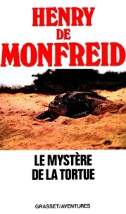 Henry de Monfreid - Le Mystère de la tortue.