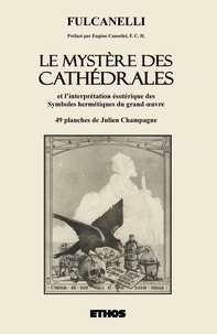  Fulcanelli - Le mystère des cathédrales - Et l'interprétation ésotérique des symboles hermétiques du grand oeuvre.