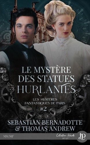 Les mystères fantastiques de Paris 2 Le mystère des statues hurlantes