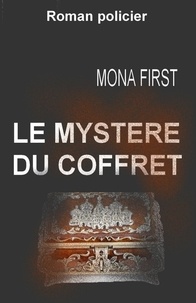 Mona First - Le Mystère du coffret.