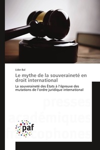 Lider Bal - Le mythe de la souveraineté en droit international.