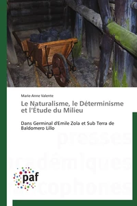 Le naturalisme, le déterminisme et l étude du milieu