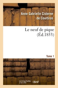 Le neuf de pique. Tome 1 (Éd.1853)