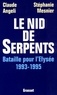  Mesnier et  Angeli - Le nid de serpents - Bataille pour l'Elysée, 1993-1995.