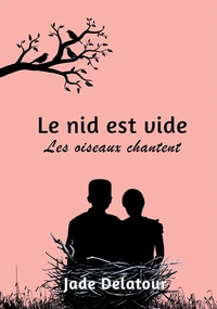 Le nid est vide, les oiseaux chantent
