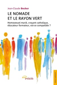 Jean-Claude Becker - Le Nomade et le Rayon vert.