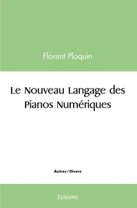 Le nouveau langage des pianos numériques