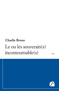 Charlie Bruno - Le ou les souverain(s) incontournable(s).