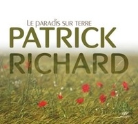 Patrick Richard - Le paradis sur terre. 1 CD audio