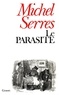 Michel Serres - Le Parasite.