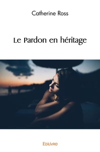 Le Pardon en héritage