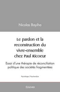 Le pardon et la reconstruction du vivre-ensemble chez Paul Ricoeur