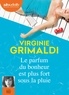 Virginie Grimaldi - Le parfum du bonheur est plus fort sous la pluie. 1 CD audio MP3