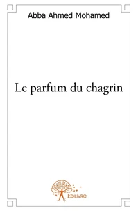 Le parfum du chagrin