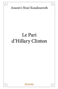 Le pari d'hillary clinton