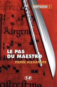 Pierre Alexandre - Le Pas du Maestro.