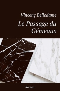 Vincenç Belledame - Le Passage du Gémeaux.