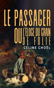 Le passager ou l'éloge du grain de folie