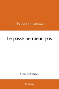 Le passé ne meurt pas