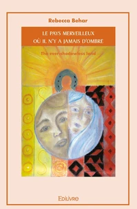 Le Pays merveilleux où il n'y a jamais d'ombre