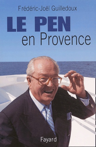 Frédéric-Joël Guilledoux - Le Pen en Provence.