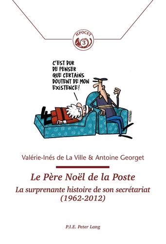 Antoine Georget et Valérie-Inès de La Ville - Le Père Noël de la Poste - La surprenante histoire de son secrétariat (1962-2012).