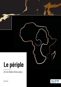 Anne Bala Dianuaku - Le périple.