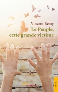 Vincent Bémy - Le Peuple, cette grande victime.