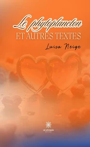 Le phytoplancton et autres textes