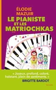 Elodie Mazuir - Le pianiste et les matriochkas.