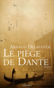 Arnaud Delalande - Le piège de Dante.