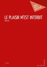 Le plaisir m'est interdit