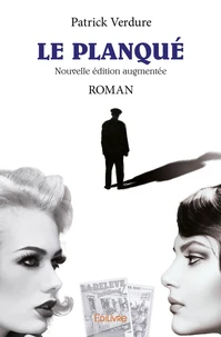 Le planqué - Nouvelle édition augmentée