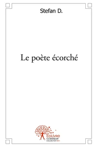 Le poète écorché