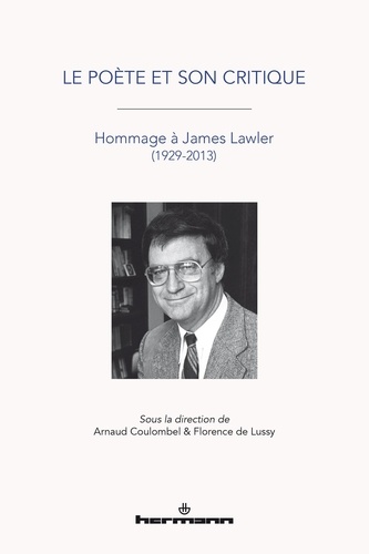 Le poète et son critique. Hommage à James Lawler (1929-2013)