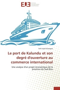  Kirangwa-s - Le port de kalundu et son degré d'ouverture au commerce international.