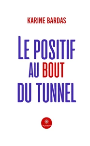 Le positif au bout du tunnel