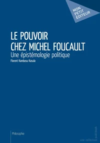 Le pouvoir chez Michel Foucault